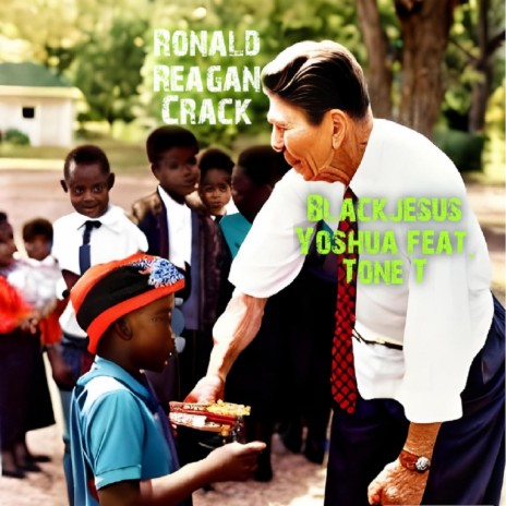 Ronald Reagan's Crack ft. Tone T & Michael Murray | Boomplay Music