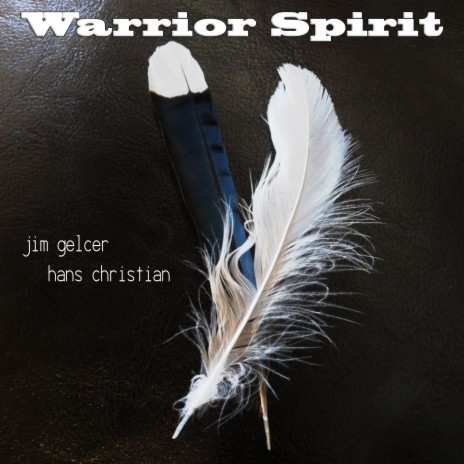 Warrior Spirit ft. Jim Gelcer | Boomplay Music