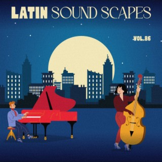 Latin Sound Scapes, Vol. 86