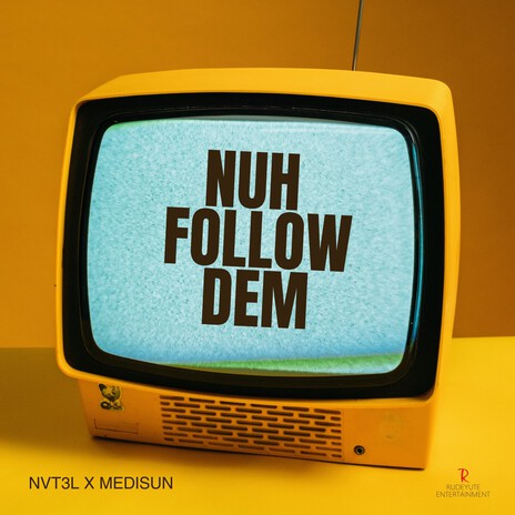 Nuh Follow Dem ft. MediSun | Boomplay Music