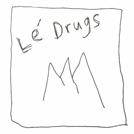 Le Drugs | Boomplay Music