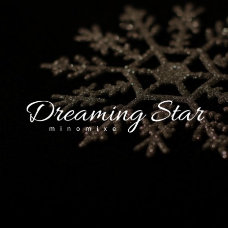 Dreaming Star | Boomplay Music