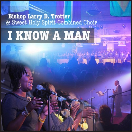 I Know a Man ft. Sweet Holy Spirit Combine Choir | Boomplay Music