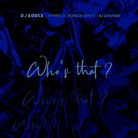 WHOS THAT (REMASTERED 2024) | Boomplay Music