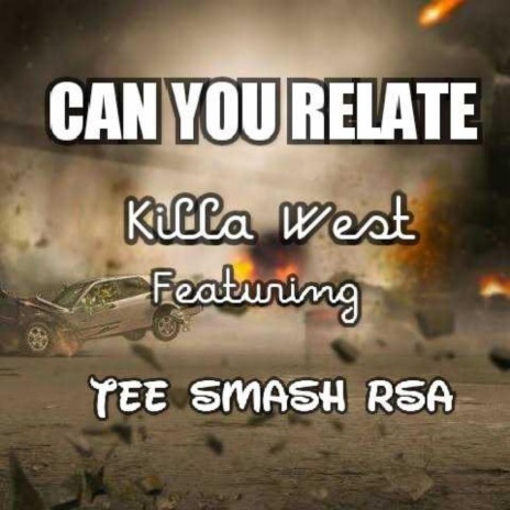 CAN YOU RELATE ft. Tee Smash Rsa