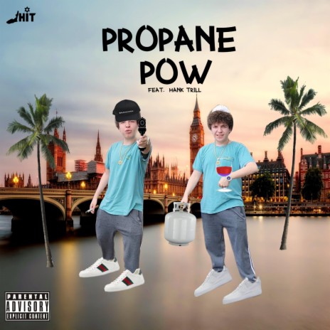 Propane Pow | Boomplay Music