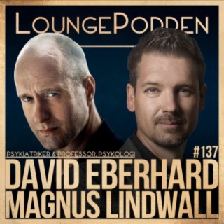 #137 - David Eberhard & Magnus Lindwall: Sverige är mästare i mjuk manipulation