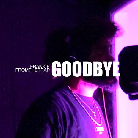 GOODBYE | Boomplay Music