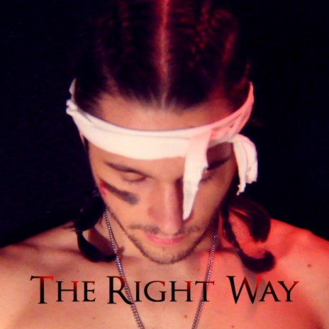 The Right Way | Boomplay Music