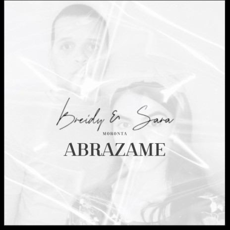 Abrázame ft. Sara Moronta | Boomplay Music