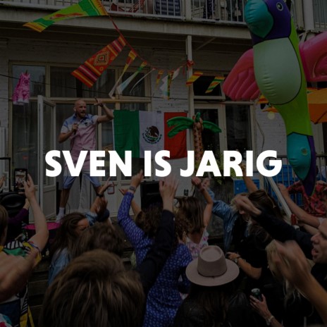 Sven is jarig | Boomplay Music