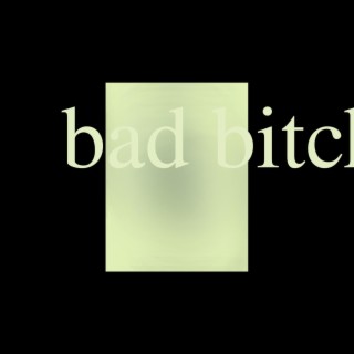 Bad Bitch