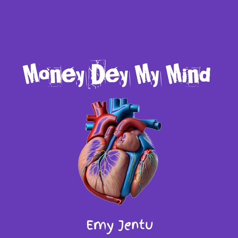 Money Dey My Mind