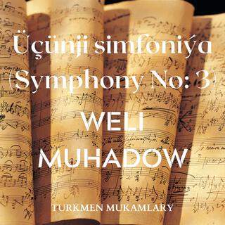 Üçünji simfoniýa (Symphony No: 3)