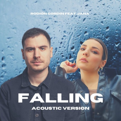 Falling (Acoustic Version) ft. Jana | Boomplay Music