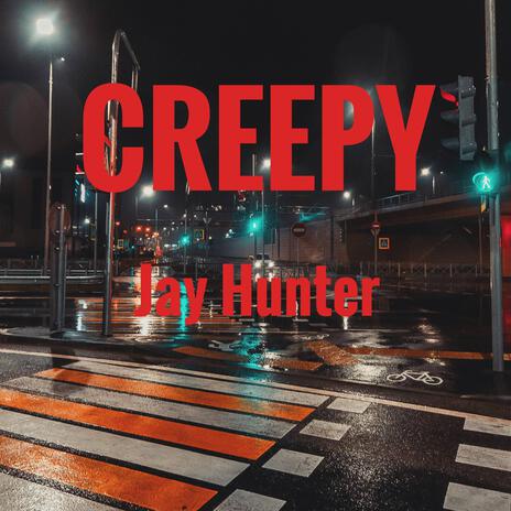 Creepy | Boomplay Music