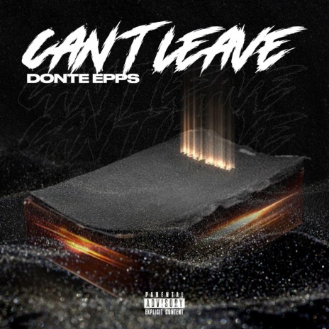 Can't Leave | Boomplay Music