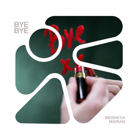 Bye bye ft. Marian | Boomplay Music