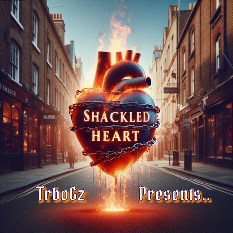 Shackled Heart | Boomplay Music