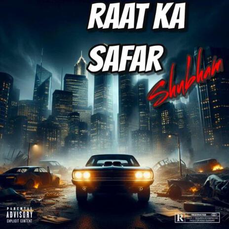 Raat ka safar | Boomplay Music