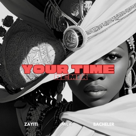 Your Time (Mila & Bacheler Remix) ft. Mila & Bacheler