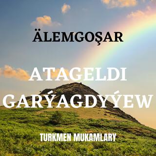 Älemgoşar (Atageldi Garýagdyýew)