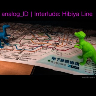 Interlude: Hibiya Line