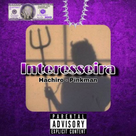 Interesseira ft. PinkMan | Boomplay Music