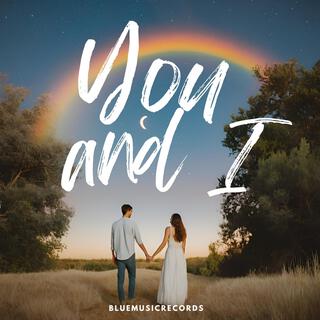 You and I lyrics | Boomplay Music