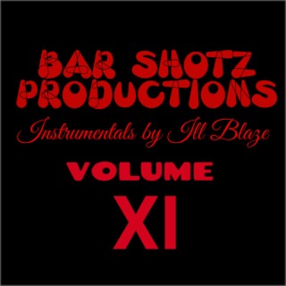 Bar shotz productions, volume 11.