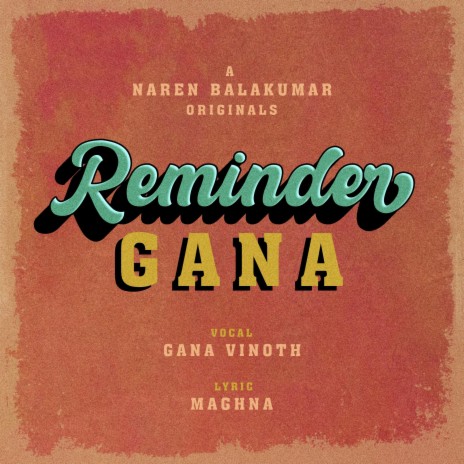 Reminder Gana ft. Gana Vinoth & Maghna | Boomplay Music