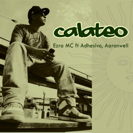 Calateo ft. Aaronwell & Adhesivo | Boomplay Music