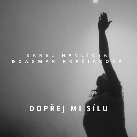 Dopřej mi sílu ft. Dagmar Krpčiarová | Boomplay Music