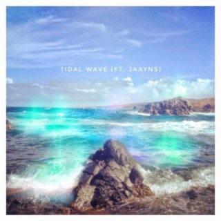 Tidal Wave (Acoustic) ft. Jaayns lyrics | Boomplay Music