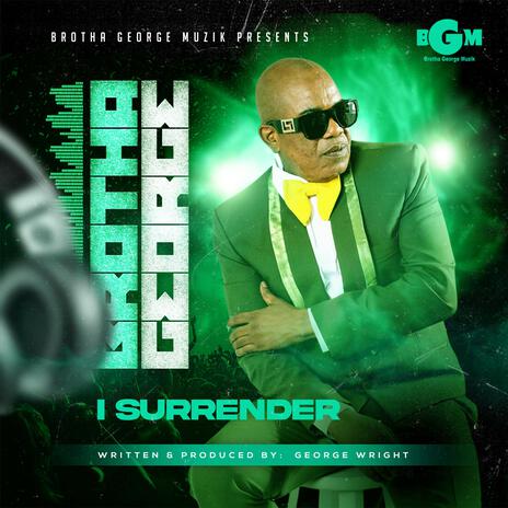 I Surrender | Boomplay Music