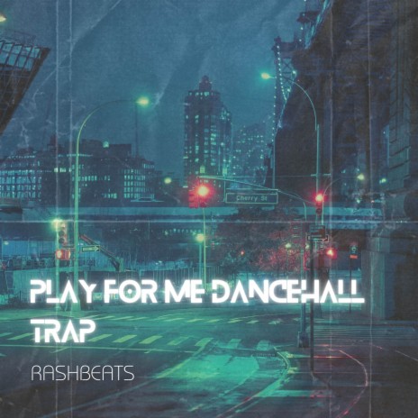 Play For Me Dancehall Trap | Boomplay Music