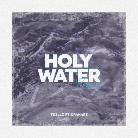 Holy Water (Remix) ft. Drakare | Boomplay Music