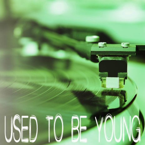 Used To Be Young (Originally Performed by Miley Cyrus) [Instrumental] | Boomplay Music