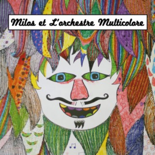 Milos et l'orchestre multicolore