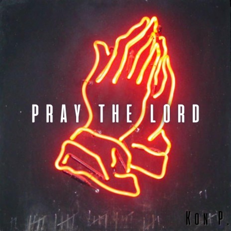 Pray The Lord