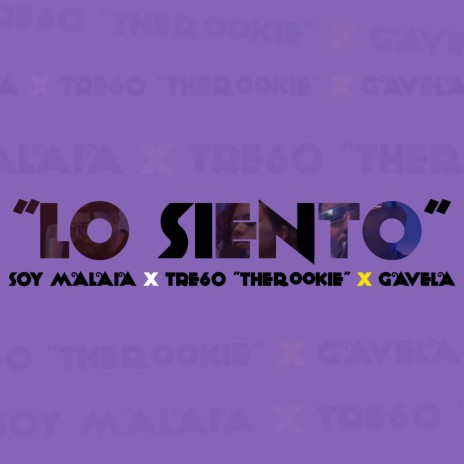 Lo Siento ft. Gavela & Tre60 "The Rookie"