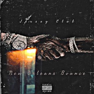 Jersey Club Meets New Orleans Bounce, Vol. 1