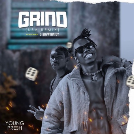 Grind (US Version) ft. Young Presh & D.boywthatoy | Boomplay Music