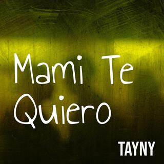 Mami Te Quiero