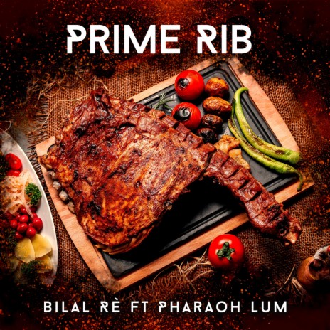 Prime Rib ft. Bilal Rè & Pharaoh Lum | Boomplay Music