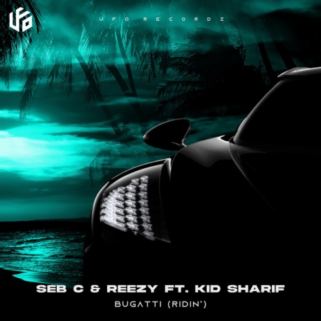 Bugatti (Ridin') ft. Reezy & Kid Sharif | Boomplay Music