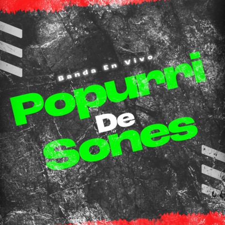 Popurri De Sones | Boomplay Music