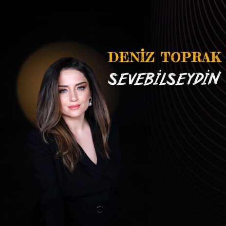 Sevebilseydin | Boomplay Music