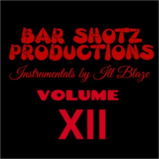 Bar shotz productions, volume 12.