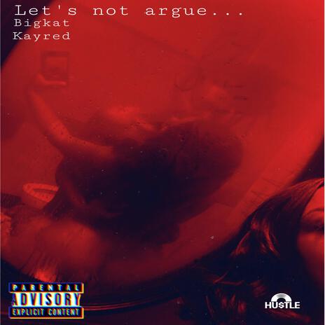 Lets Not Argue | Boomplay Music